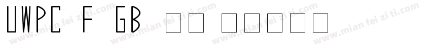 UWPC1F (GB) 字体字体转换